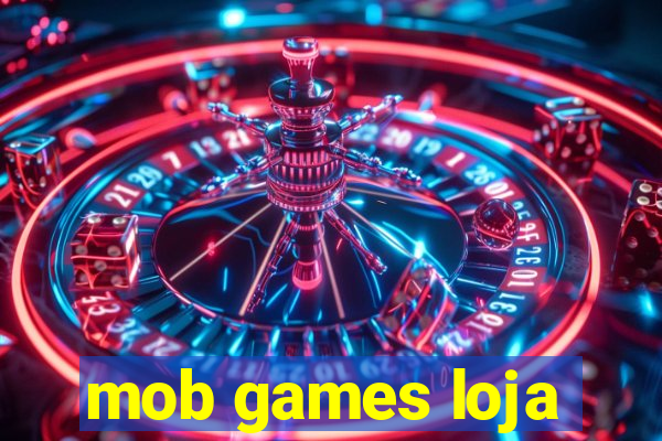 mob games loja